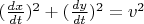$(\frac{dx}{dt})^{2}+(\frac{dy}{dt})^{2}=v^2$