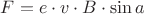 $F  = e \cdot v \cdot B \cdot \sin a$