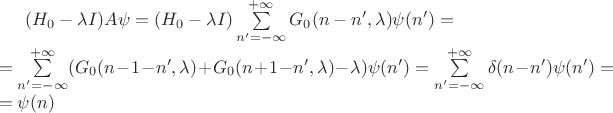 $(H_0-\lambda I)A\psi=(H_0-\lambda I)\sum\limits_{n'=-\infty}^{+\infty}G_0(n-n',\lambda)\psi(n')=\\
=\sum\limits_{n'=-\infty}^{+\infty}(G_0(n-1-n',\lambda)+G_0(n+1-n',\lambda)-\lambda)\psi(n')=\sum\limits_{n'=-\infty}^{+\infty}\delta(n-n')\psi(n')=\\
=\psi(n)$