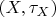 $(X, \tau_X)$