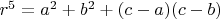 $r^5=a^2+b^2+(c-a)(c-b)$