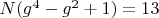 $N(g^4-g^2+1)=13$