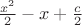 $\frac{x^2}2-x+\frac c2$