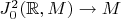 $J_0^2(\mathbb{R}, M)\to M$