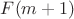 $F(m+1)$