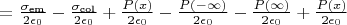 $=\tfrac{\sigma_\text{em}}{2\epsilon_0} - \tfrac{\sigma_\text{col}}{2\epsilon_0} + \tfrac{P(x)}{2\epsilon_0} - \tfrac{P(-\infty)}{2\epsilon_0}  - \tfrac{P(\infty)}{2\epsilon_0}  + \tfrac{P(x)}{2\epsilon_0}$