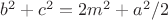 $b^2+c^2=2m^2+a^2/2$