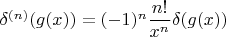 $\delta^{(n)}(g(x)) = (-1)^n \dfrac{n!}{x^n}\delta(g(x))$