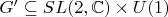 $G'\subseteq SL(2,\mathbb{C})\times U(1)$
