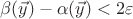 $\beta(\vec{y})-\alpha(\vec{y}) < 2\varepsilon$