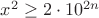$x^2 \geq 2\cdot 10^{2n}$ $x^2 \geq 2\cdot 10^{2n}$