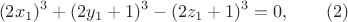 $$(2x_1 )^3  + (2y_1  + 1)^3  - (2z_1  + 1)^3  = 0,\qquad\egno (2)$$