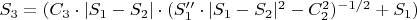 $ S_3 = ( C_3 \cdot | S_1 - S_2 | \cdot (S_1'' \cdot | S_1 - S_2 | ^2 - C_2 ^2) ^ {-1/2} + S_1 ) $