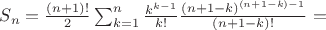 $S_n=\frac{(n+1)!}{2}\sum_{k=1}^n\frac{k^{k-1}}{k!}\frac{(n+1-k)^{(n+1-k)-1}}{(n+1-k)!}=$