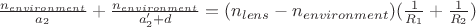$\frac {n_{environment}}{a_2}+\frac {n_{environment}}{a_2'+d}=(n_{lens}-n_{environment})(\frac {1}{R_1}+\frac {1}{R_2})$