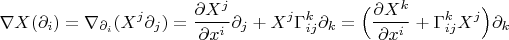 $$
\nabla X (\partial_i)=\nabla_{\partial_i}(X^j\partial_j)=\frac{\partial X^j}{\partial x^i}\partial_j+X^j\Gamma_{ij}^k\partial_k=\Bigl(
\frac{\partial X^k}{\partial x^i}+\Gamma_{ij}^kX^j\Bigr)\partial_k
$$