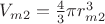 $V_{m2}=\frac{4}{3}\pi r_{m2}^3$
