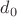 $d_0 $