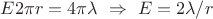 $E2\pi r = 4\pi \lambda\  \Rightarrow \ E=2\lambda/r$