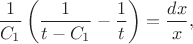 $$\frac 1{C_1}\left(\frac 1{t-C_1}-\frac 1t\right)=\frac{dx}x,$$