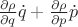 $\frac{\partial \rho}{\partial q}\dot q + \frac{\partial \rho}{\partial p} \dot p$