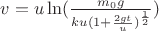 $v=u\ln(\frac{m_0g}{ku(1+\frac{2gt}{u})^\frac{1}{2}})$