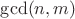 $\gcd(n,m)$