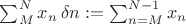 $\sum_M^N x_n \,\delta n := \sum_{n=M}^{N-1} x_n$ $\sum_M^N x_n \,\delta n := \sum_{n=M}^{N-1} x_n$
