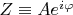 $Z\equiv Ae^{i\varphi}$