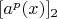 $[a^p(x)]_2$