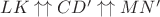 $LK\uparrow\uparrow CD'\uparrow\uparrow MN'$