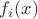 $f_i(x) $