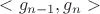 $<g_{n-1}, g_{n}>$