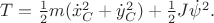 $T=\frac{1}{2}m(\dot x^2_C+\dot y^2_C)+\frac{1}{2}J\dot\psi^2.$