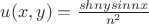 $u(x,y)=\frac{shnysinnx}{n^2}$