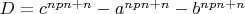 $D=c^{npn+n}-a^{npn+n}-b^{npn+n}$