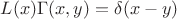 $L(x)\Gamma(x,y)=\delta(x-y)$
