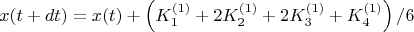 $$ x(t+dt)=x(t)+\left(K_1^{(1)}+2K_2^{(1)}+2K_3^{(1)}+K_4^{(1)} \right)/6 $$