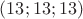 $(13;13;13)$