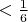 $< \frac{1}{6}$