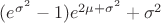 $(e^{\sigma^2}-1)e^{2\mu+\sigma^2}+\sigma^2$