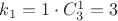 $k_1 = 1\cdot{C_3^1} = 3$