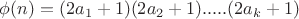 $\phi(n)=(2a_1+1)(2a_2+1).....(2a_k+1)$