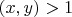 $(x,y)>1$