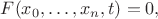 $F(x_0,\ldots,x_n,t)=0,$