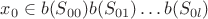 $x_0\in b(S_{00})b(S_{01})\ldots b(S_{0l})$