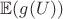 $\mathbb{E}(g(U))$