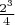 $\frac{2^3}4$
