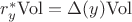 $r_y^*\mathrm{Vol}=\Delta(y)\mathrm{Vol}$ $r_y^*\mathrm{Vol}=\Delta(y)\mathrm{Vol}$