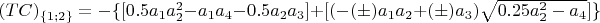 $(TC)_{\{1;2\}}=-\{[0.5a_1a_2^2-a_1a_4-0.5a_2a_3]+[(-(\pm)a_1a_2+(\pm)a_3)\sqrt{0.25a_2^2-a_4}]\}$